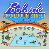 Poolside - Shakedown Street