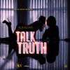 Talk Truth - Alkaline