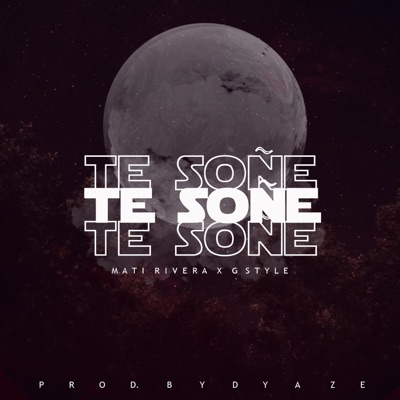 Te Soñé (feat. Mati Rivera) - Single