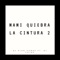 Mami Quiebra la Cintura 2 (feat. Dj Chino) - DJ Alan Gomez lyrics