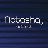 Natasha - Sidekick (Main Version)