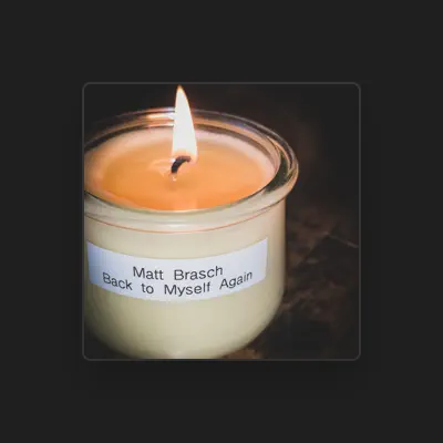 Listen to Matt Brasch, watch music videos, read bio, see tour dates & more!