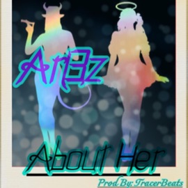 About Her ARI3Z