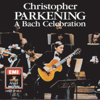 A Bach Celebration - Christopher Parkening - Christopher Parkening, Los Angeles Chamber Orchestra & Paul Shure