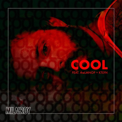 Cool (feat. theLMNOP + KTLYN) - Single