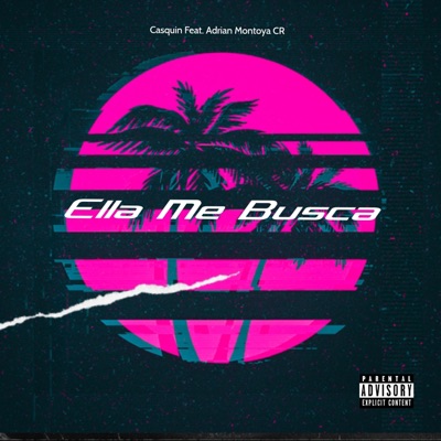 Ella Me Busca (feat. Adrian Montoya CR) - Single