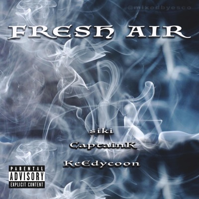 Fresh Air (feat. Keedy Koon & Captain K) - Single