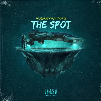 The Spot (Da Labrador & Sneezy) - Single