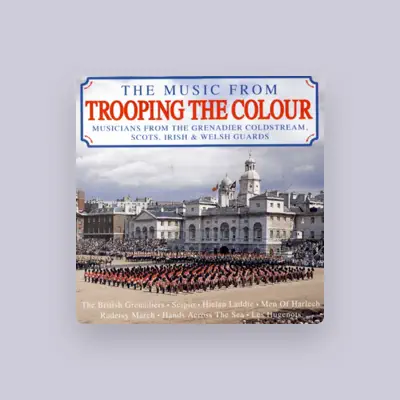 Listen to The Grenadier Guards, watch music videos, read bio, see tour dates & more!