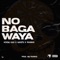 No Baga Waya (feat. QUESTO, 1HUNNID) - KiddyCole lyrics