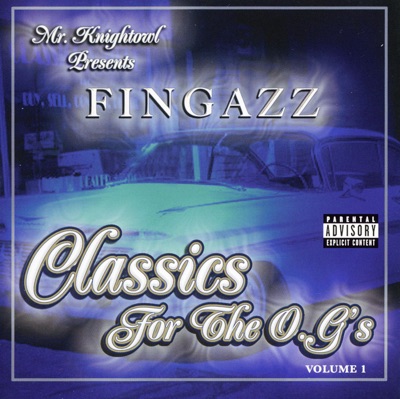 Fingazz - Classics for the O.G's, Vol. 1