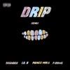 Drip (Remix) [feat. Lil B, Prince Mula & P-Dawg] - Single