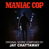 Maniac Cop (Original Motion Picture Soundtrack) - Jay Chattaway
