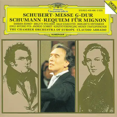 Schubert: Mass in G Major & Schumann: Requiem für Mignon - Claudio Abbado Schubert: Mass in G Major & Schumann: Requiem für Mignon - Claudio Abbado