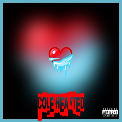 Cole Hearted (feat. R3uB4nd$) - Single