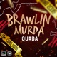 Brawlin Murda Single