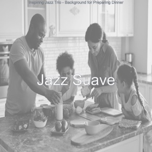 Inspiring Jazz Trio - Background for Preparing Dinner