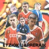 Etziok Jarreraik - Single