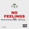 No Feelings (feat. Paul Akujor & MJ EAZY) - Patrail Noraking lyrics