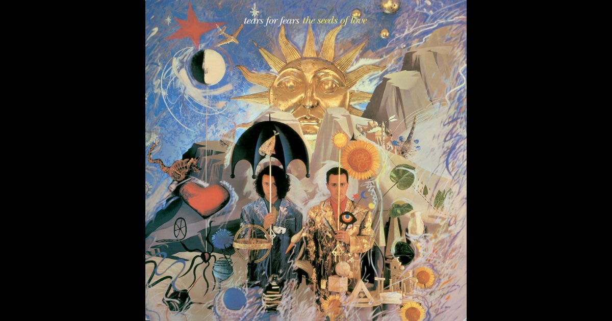 洋楽 Tears For Fears SeedsofLove SuperDeluxe The Seeds Of Love (Super Deluxe) - Album by Tears for Fears
