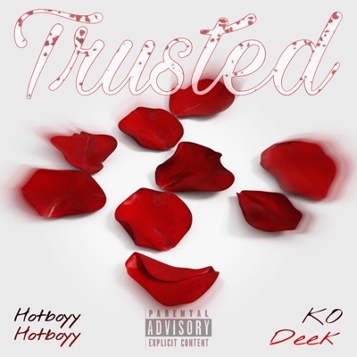 Trusted (feat. Hotboyy Hotboyy) - Single