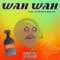 Wah Wah (feat. LA Baby & JayOnit) - Esco Kane lyrics