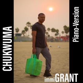 Immigrant (Piano Version) Chukwuma