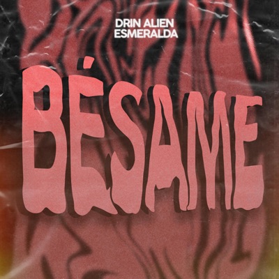 Bésame (feat. Esmeralda) - Single