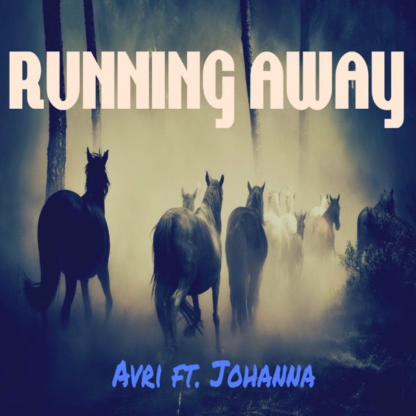 Running Away (feat. Johanna) - Single - Avri