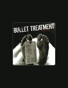 收听 Bullet Treatment、观看音乐视频、阅读小传、查看巡演日期等 ！
