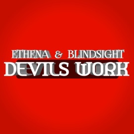 Devils Work (feat. Ethena) Blindsight
