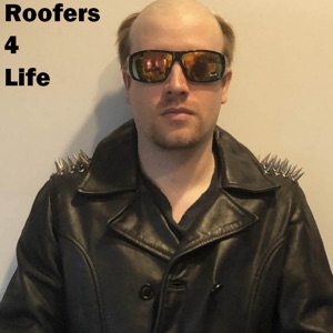 Roofers 4 Life - Single