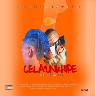 Cela'Unkhipe (feat. Leon Lee) - Single