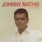 Easy to Love - Johnny Mathis lyrics