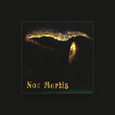 Listen to Nox Mortis, watch music videos, read bio, see tour dates & more!