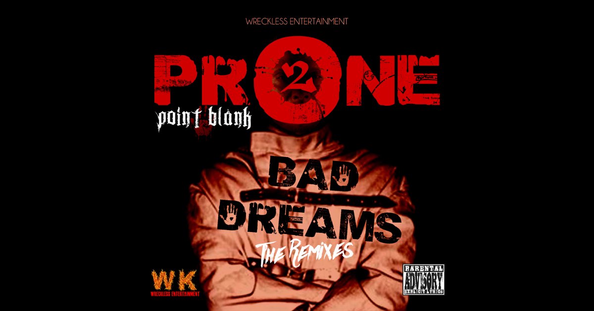 Prone 2 Bad Dreams: The Remixes - Album by Point Blank