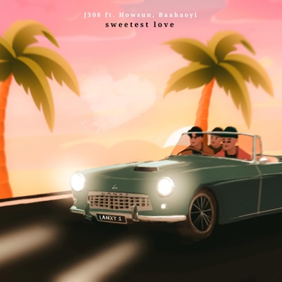 Sweetest Love (feat. sunOceanus & Baahaoyi) - Single