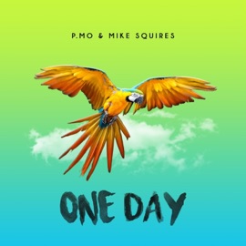 One Day P.MO & Mike Squires