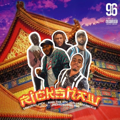 Rickshaw (feat. Samuraii Jack, Mari the 5th, CallMeDeAngelo, Tilly & JacobDelOakland) - Single