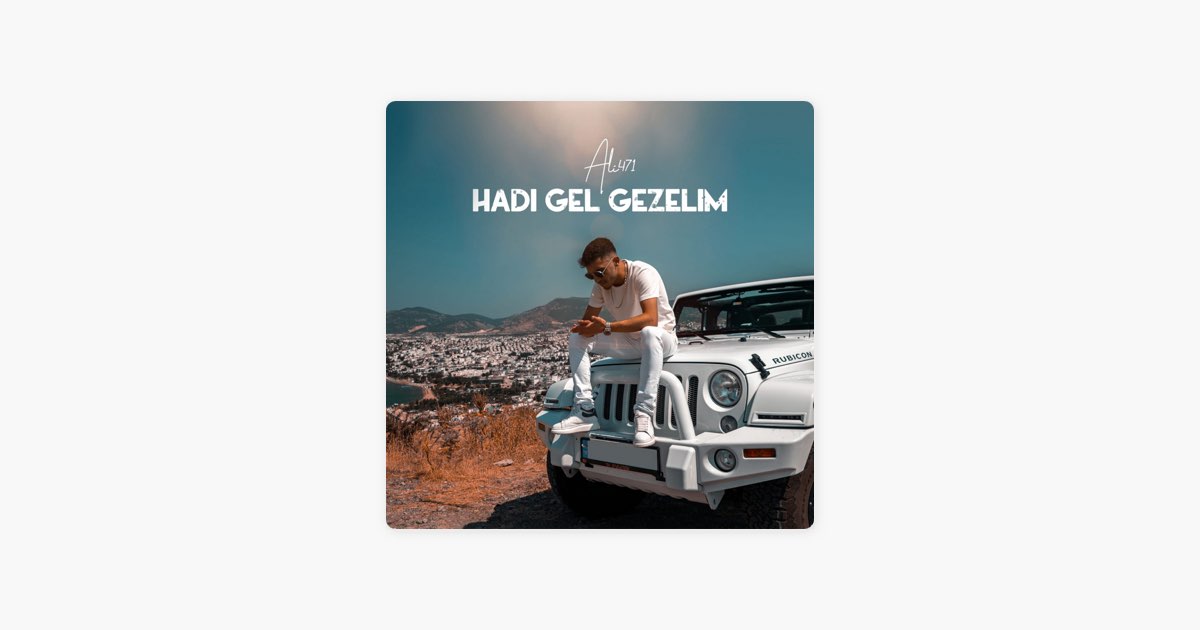 Hadi Gel Gezelim - Ali471 Şarkısı - Apple Music