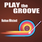 Jeff Ryan;Nathan Mitchell - Play the Groove (feat. Jeff Ryan)