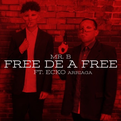 Free de a Free (feat. Ecko Arriaga) - Single