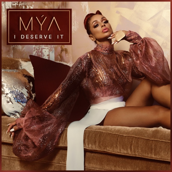 I Deserve It - Single - Mýa