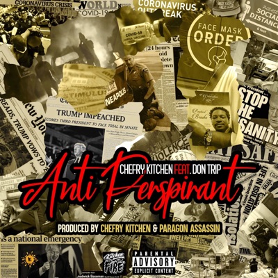 Anti Perspirant (feat. Don Trip) - Single