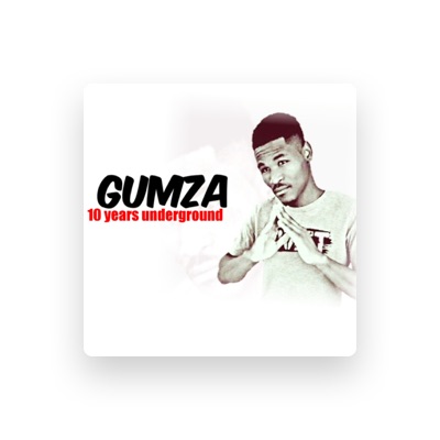 Listen to Gumza, watch music videos, read bio, see tour dates & more!