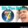 It's Too Late (I Got a Mac) - Toby Turner & Tobuscus