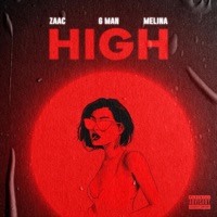 High - Single - Zaac, G Man & Melina