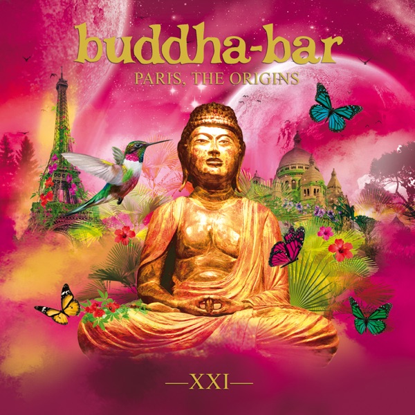 Buddha Bar XXI: Paris, the Origins - Multi-interprètes