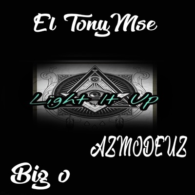 Light It Up (feat. Big O & Azmodeuz) - Single