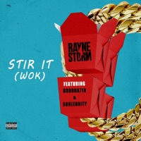Stir It (Wok) (feat. Buddha718 & Soulebrity) - Single - Rayne Storm